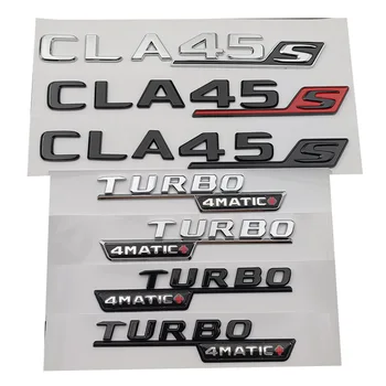 3d ABS Черната Икона на Задния Багажник на Колата Стикер На Крило, Странично Лого CLA45S Turbo 4matic На Mercedes CLA 45S AMG C118 C117, Аксесоари