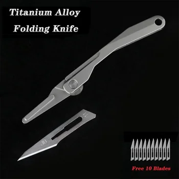 Мини сгъваем нож от титанова сплав, скалпел, медицински EDC, разопаковане на открито, джобни ножове с общо предназначение със сменяеми остриета NO11