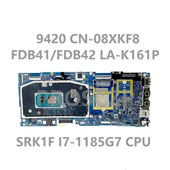 CN-08XKF8 08XKF8 8XKF8 С процесор SRK1F I7-1185G7 НОВА дънна Платка за лаптоп DELL 9420 дънна Платка FDB41/FDB42 LA-K161P 100% Тествана е НОРМАЛНО